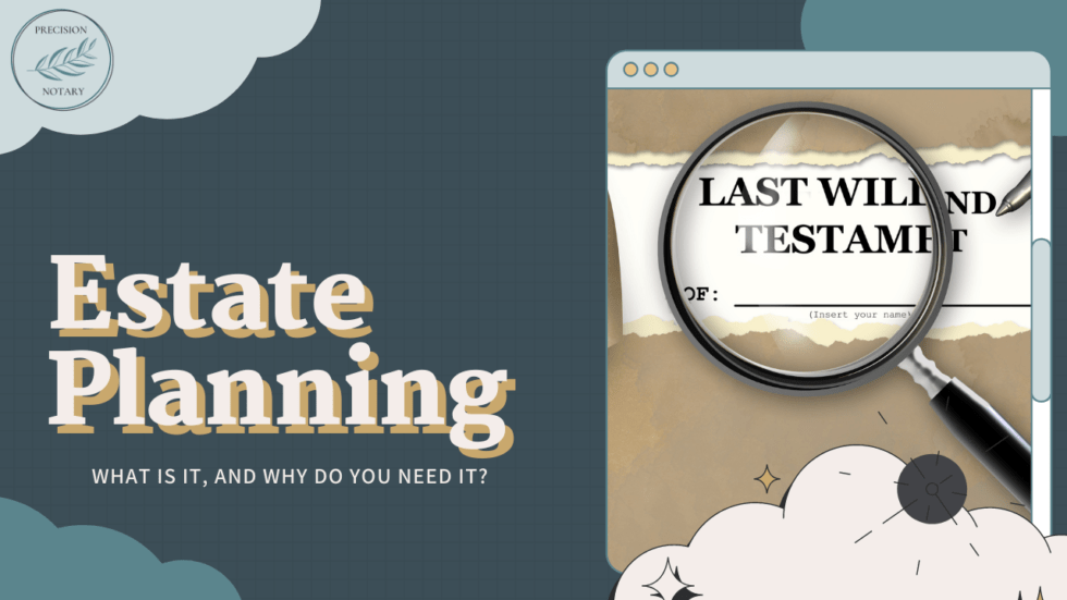 Estate Planning Basics Precision Notary, LLC