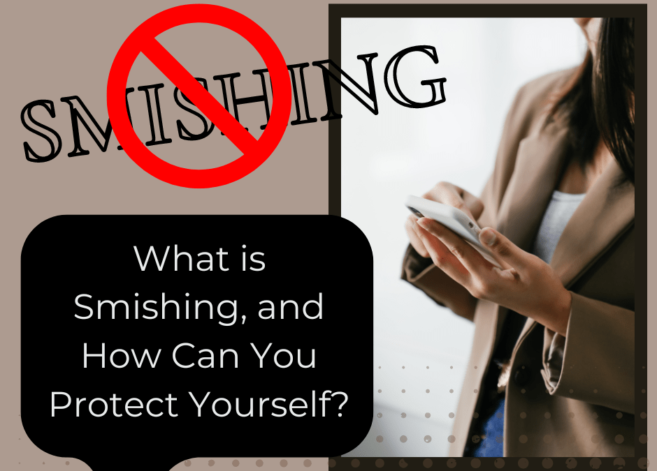 Protect Yourself from Smishing Scams