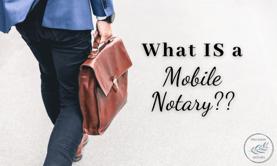 What IS a Mobile Notary??