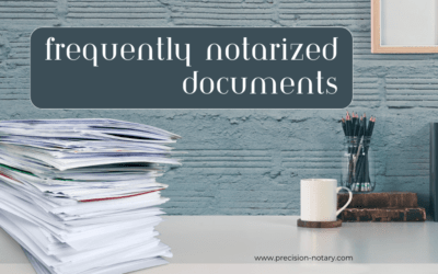 The Most Common Documents That Require Notarization