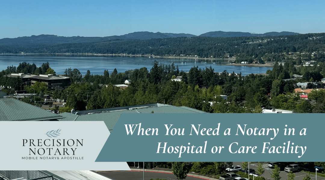 When You Need a Notary in a Hospital or Care Facility